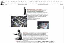 Kopfcreme Philosophie Webseite des Philosophen J. H. Kopfcreme, Karlsruhe (seit 2003): <a href="http://www.weinblume.de" target="Websites designed by Frank Benno Junghanns">www.kopfcreme.de</a>